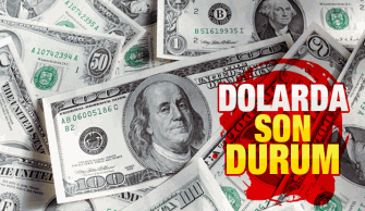 Dolarda son durum