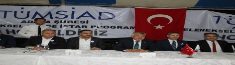 TÜMSİAD Adana’da iftar yemeğinde buluştu