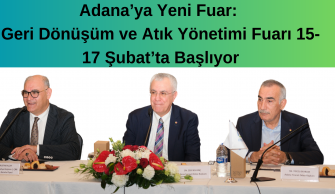 Adana’ya Yeni Fuar: Geri Dönüşüm ve Atık Yönetimi Fuarı 15-17 Şubat’ta Başlıyor