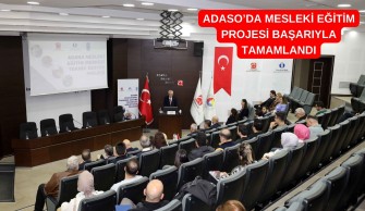 ADASO’DA MESLEKİ EĞİTİM PROJESİ BAŞARIYLA TAMAMLANDI