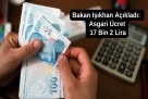 Bakan Işıkhan Açıkladı: Asgari Ücret 17 Bin 2 Lira