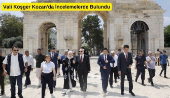 Vali Köşger Kozan’da İncelemelerde Bulundu
