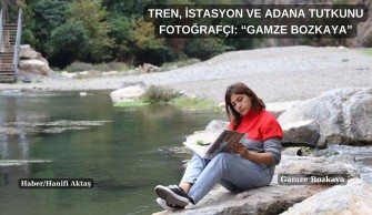 TREN, İSTASYON VE ADANA TUTKUNU FOTOĞRAFÇI: “GAMZE BOZKAYA”
