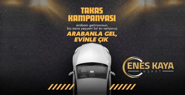 Enes Kaya İnşaat’tan Dev Takas Kampanyası: Hayalinizdeki Eve Şimdi Ulaşın!