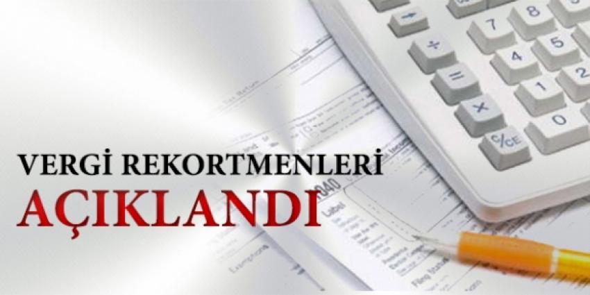 Liste açıklandı! İşte Türkiye’nin vergi rekortmenleri