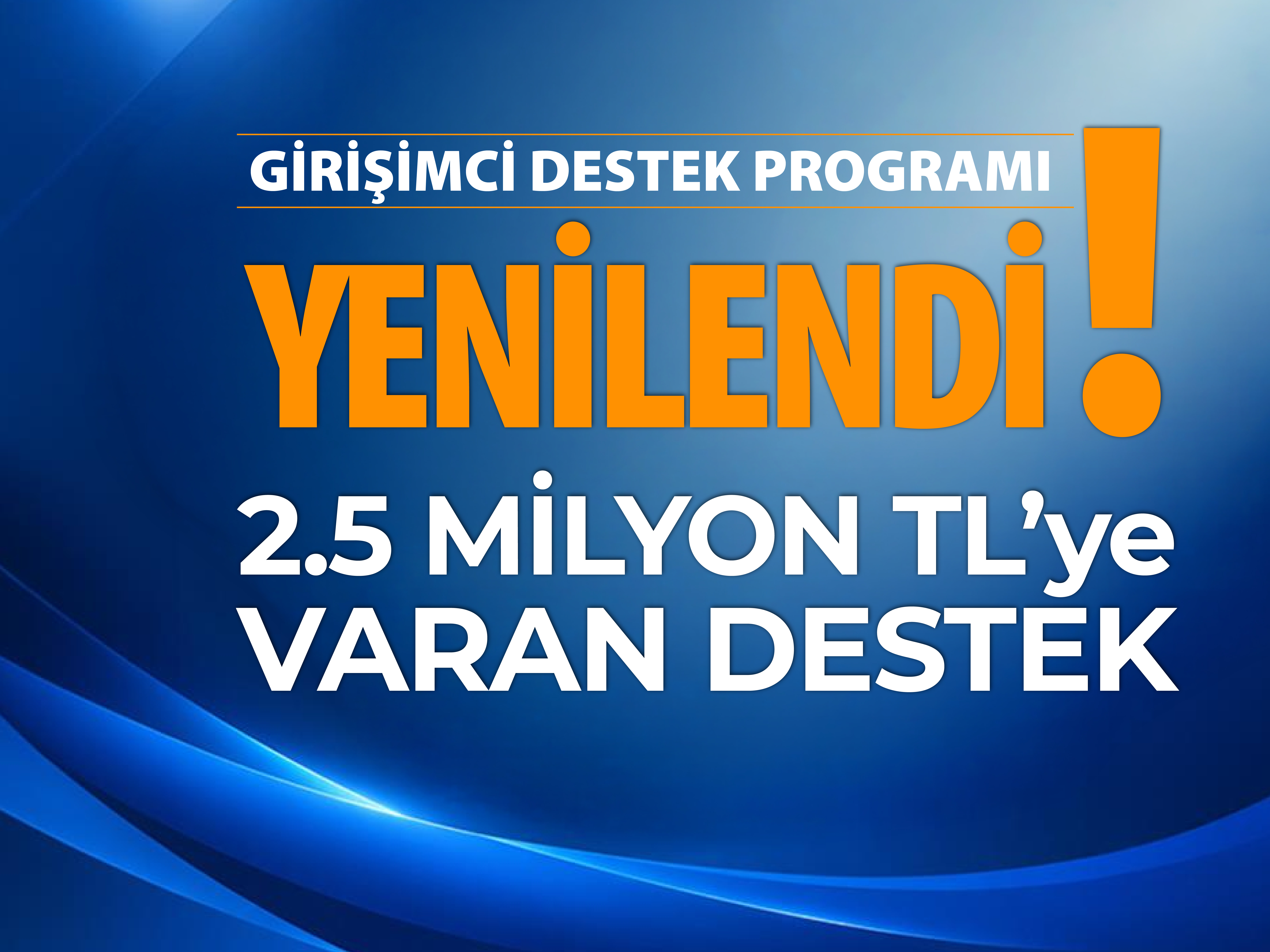 KOSGEB’den Girişimcilere Destek: İş Geliştirmeye 2,5 Milyon TL’ye Kadar Hibe ve Kredi Müjdesi!